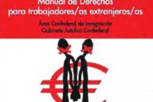 Manual de Derechos para Trabajadoras y Trabajadores extranjeros (Ed. 2005. Actualizada en Guía 2006)
