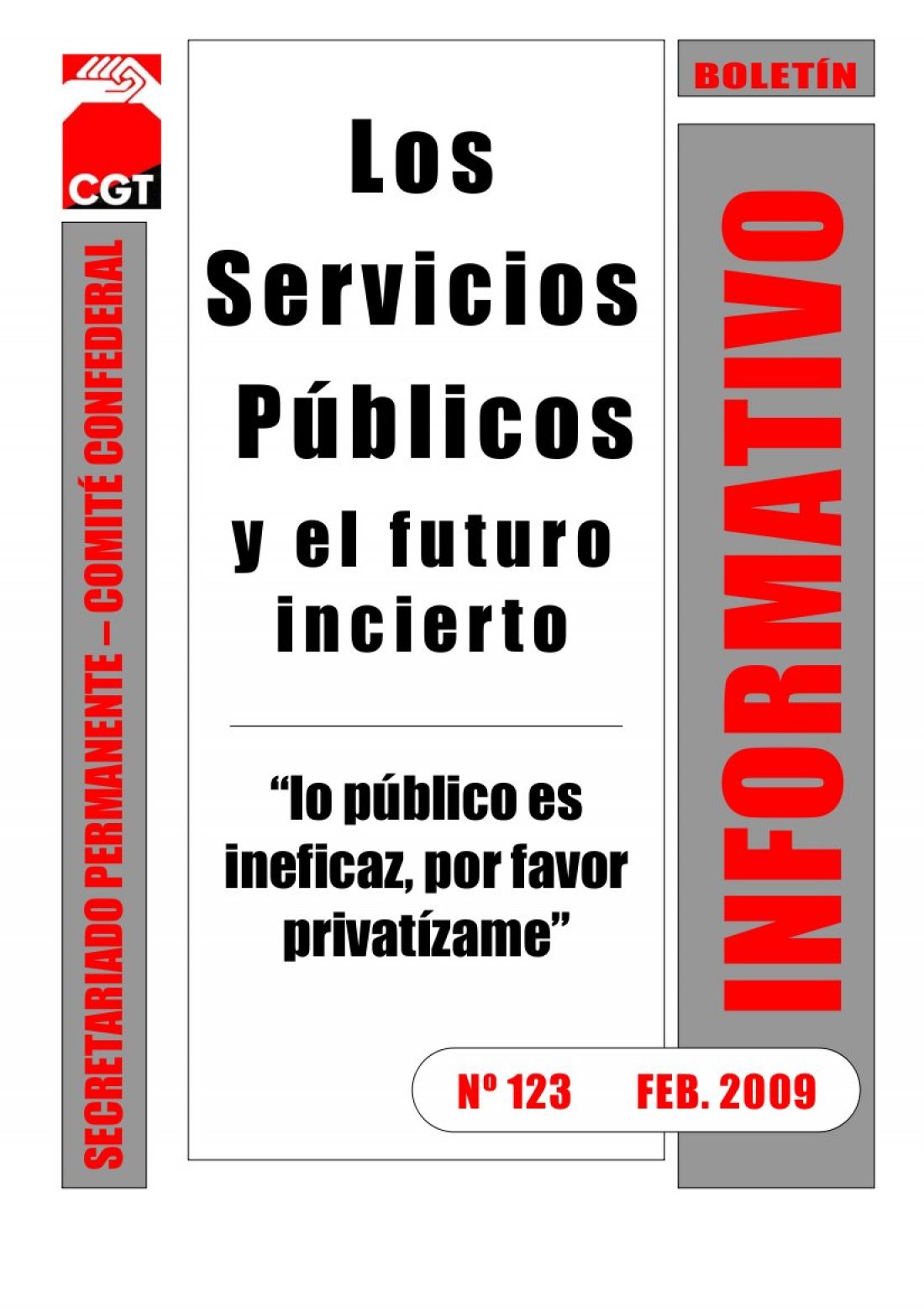 123. Los Servicios Públicos y el futuro incierto. «Lo público es ineficaz, por favor privatízame»
