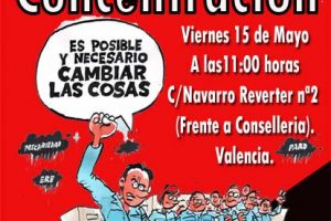 15 de Mayo : Concentración en Valencia contra los ERE y los despidos