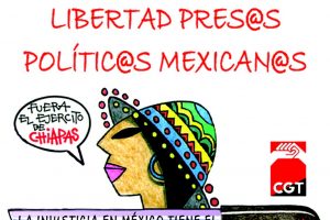La CGT sale a la calle para exigir la inmediata puesta en libertad de los y las presas políticas mexicanas