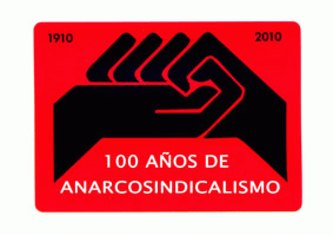 1910-2010 : Cien años de Anarcosindicalismo