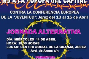 Jerez, 14 de Abril : Jornada Alternativa contra la conferencia europea de la «Juventud»