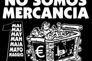Cartel de 1º de Mayo internacional : «No somos mercancía»
