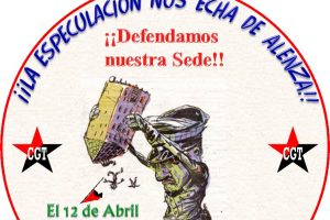 Madrid, 12 de Abril : Movilización en defensa del patrimonio sindical de CGT Madrid-Castilla La Mancha
