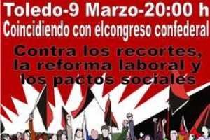 Toledo, 9 de Marzo : Manifestación de CGT contra los recortes, las reformas y los pactos sociales