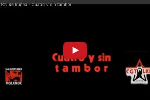 CGT-LKN de Iruñea – Cuatro y sin tambor