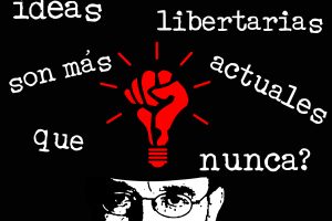 12 de mayo, Alicante: Charla de Carlos Taibo «¿Por qué las ideas libertarias son más actuales que nunca?» organizada por la CGT