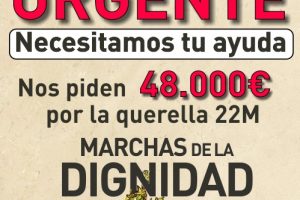 Ayuda URGENTE a las Marchas de la DIGNIDAD 22M