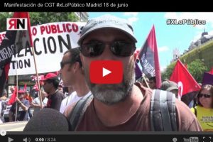 Manifestación de CGT #xLoPúblico Madrid 18 de junio