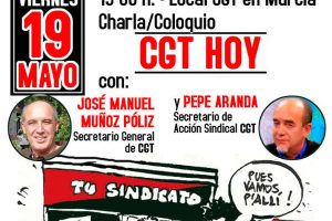 Charla / Coloquio «CGT Hoy» con Póliz y Aranda en Murcia