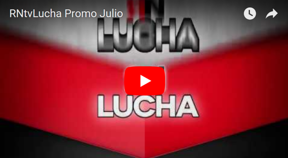 Promo #RNtvLucha32