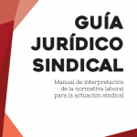 Guía Jurídico Sindical 2017 – CGT