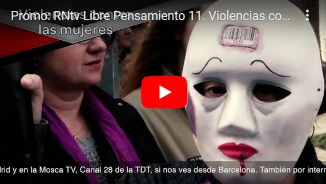 Promo: RNtv Libre Pensamiento 11. Violencias contra las mujeres