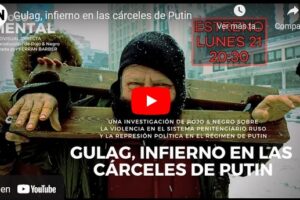 Estreno del documental «Gulag, infierno en las cárceles de Putin»