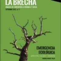La Brecha 05 Análisi de coyuntura económica y social. Emergencia ecológica (efectos, causas y ardides)