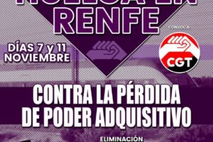 CGT valora la primera jornada de huelga en RENFE por un convenio digno contra la pérdida de poder adquisitivo 