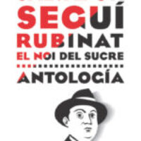 «Salvador Seguí Rubinat. El Noi del Sucre. Antología»