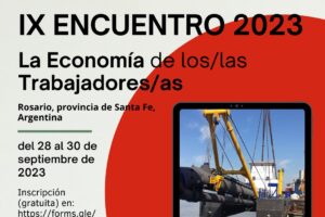 IX Encuentro Internacional de Economía de los Trabajadores. Rosario, Argentina