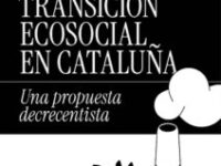 Presentación del informe “Transición ecosocial en Cataluña.Una propuesta decrecentista” 
