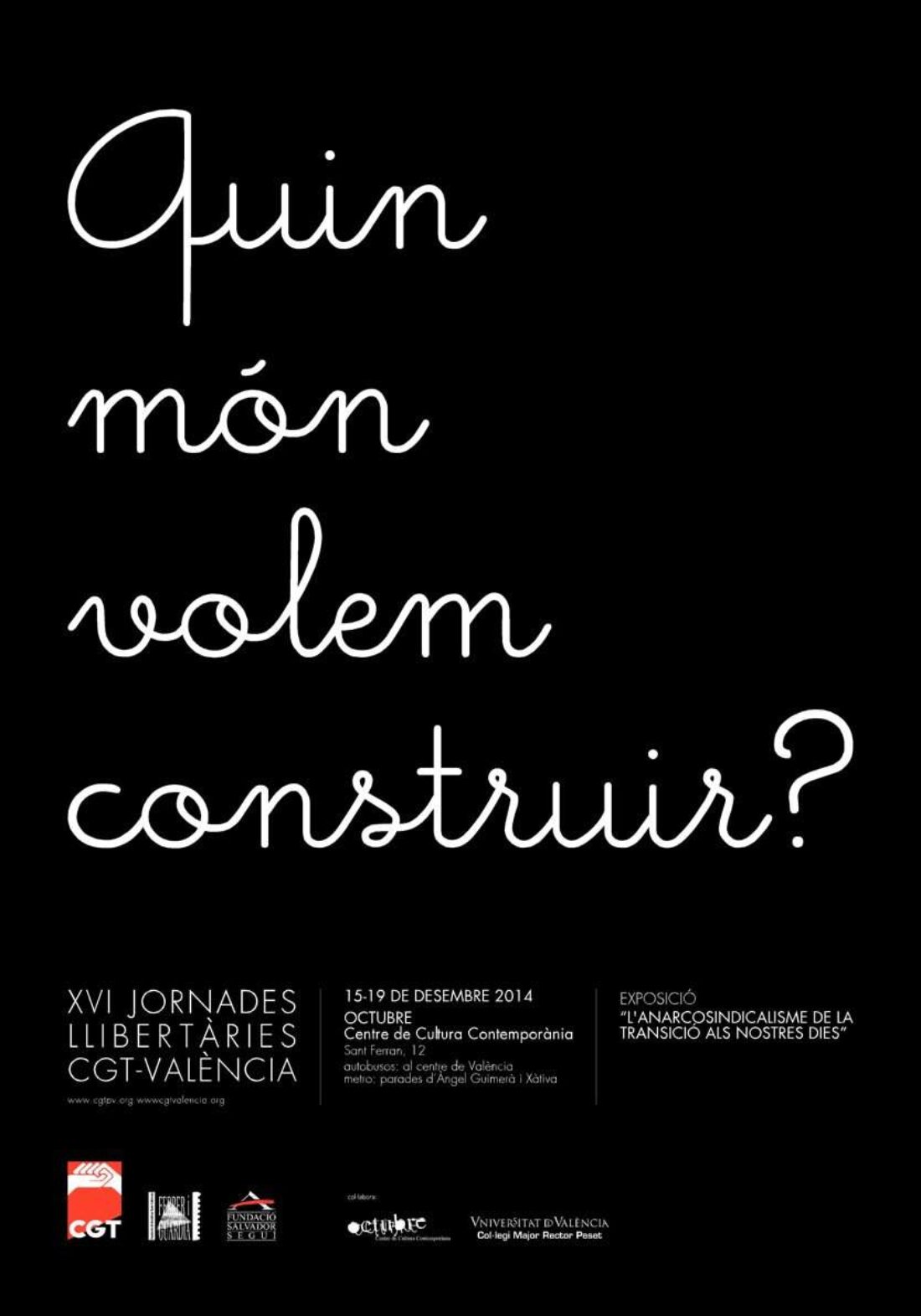 15 al 19-de Valencia: XVI Jornadas Libertarias CGT «Qué mundo queremos construir?»