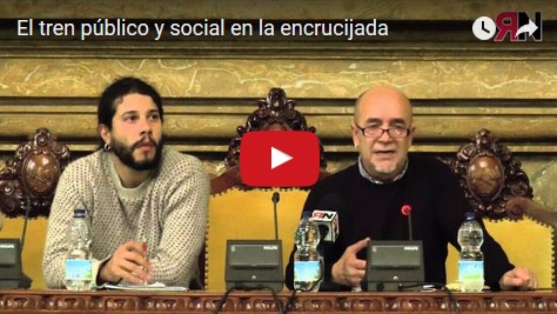 Vídeo: Presentación de la revista «El tren público y social en la encrucijada»