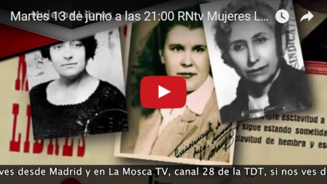 Martes 13 de junio a las 21:00 RNtv Mujeres Libres