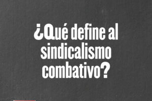 La Brecha N.28: “Un sindicato vivo, una herramienta fuerte: algunos debates”