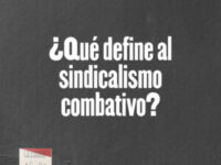 La Brecha N.28: “Un sindicato vivo, una herramienta fuerte: algunos debates”