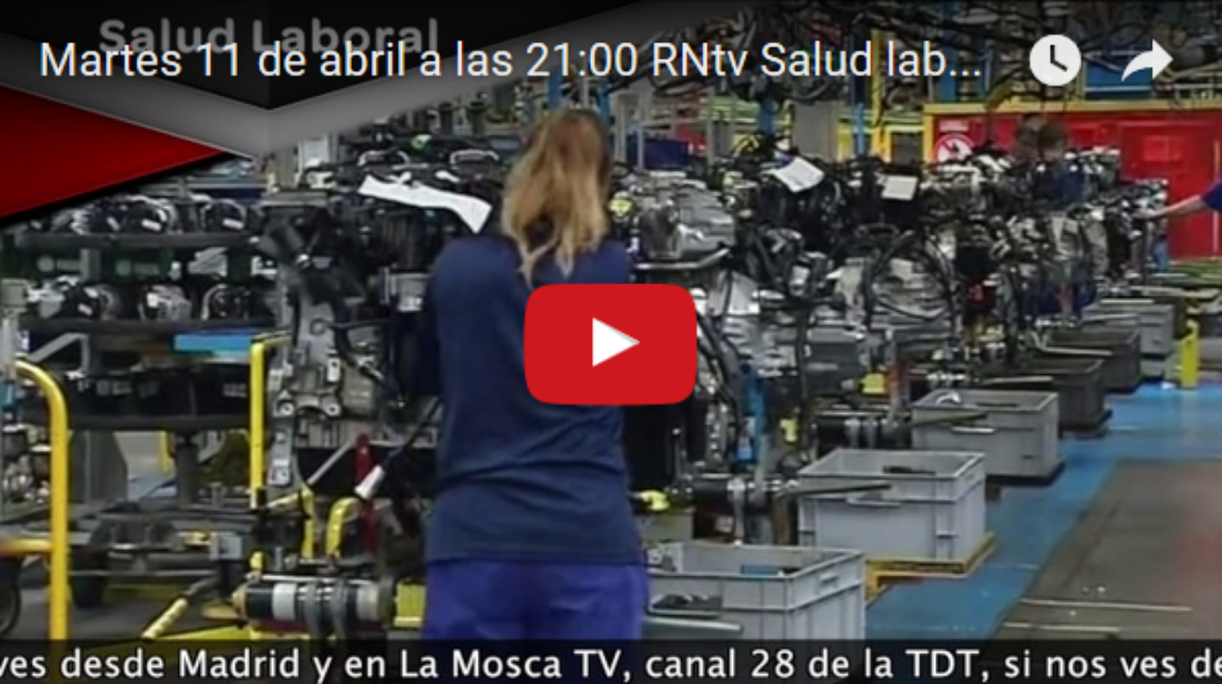 Martes 11 de abril a las 21:00 RNtv Salud laboral