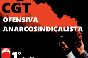 1º Mayo CGT: Ofensiva anarcosindicalista